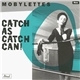 Mobylettes - Catch As Catch Can